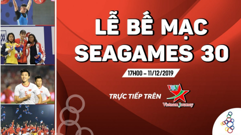 17h00 ngày 11/12: Trực tiếp Lễ bế mạc SEA Games 30