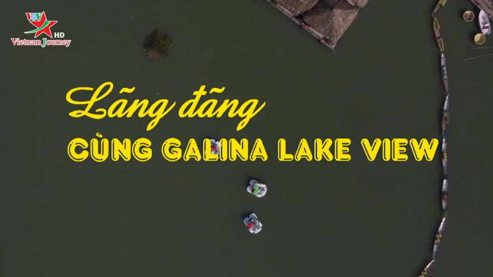 Lãng đãng cùng Galina Lake View