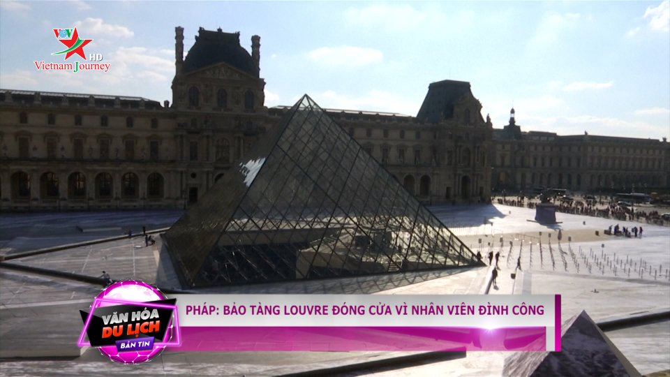 Pháp: Bảo tàng Louvre đóng cửa vì nhân viên đình công 