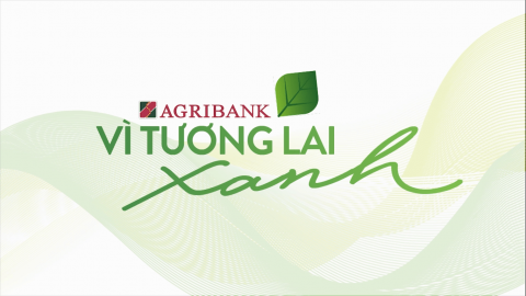 Agribank - Vì tương lai xanh