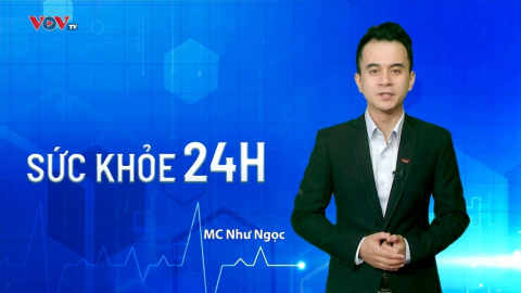 Bản tin Sức khỏe 24H ngày 25/10/2023