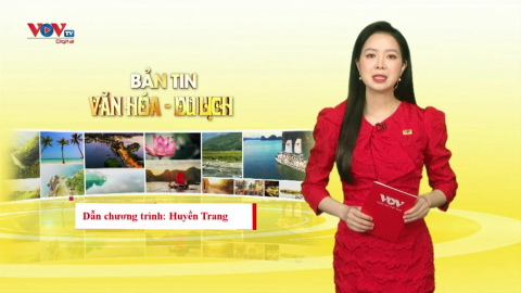 Bản tin Văn hoá - Du lịch ngày 04/6/2024