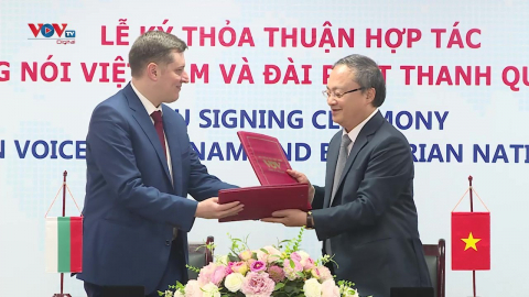 Đài Tiếng nói Việt Nam ký thỏa thuận hợp tác với Đài Phát thanh quốc gia Bun-Ga-Ri 