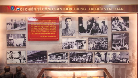 Dấu ấn lịch sử tại bảo tàng Đại tướng Nguyễn Chí Thanh