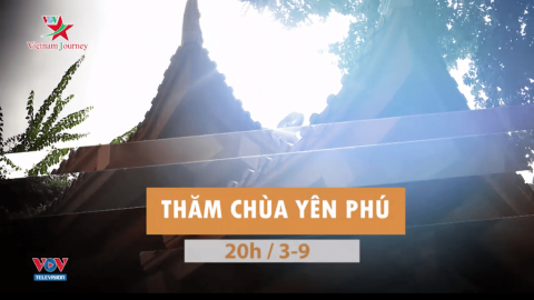 Đón xem chương trình “Thăm chùa Yên Phú”