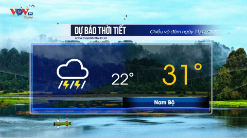 Dự báo thời tiết chiều và đêm ngày 11/12/2020 | Miền Đông Nam Bộ mưa to cục bộ