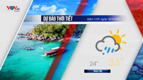 Dự báo thời tiết đêm 17/9 và ngày 18/9 | Nam Bộ mưa dông cục bộ