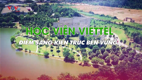 Học viện Viettel - Điểm sáng kiến trúc bền vững