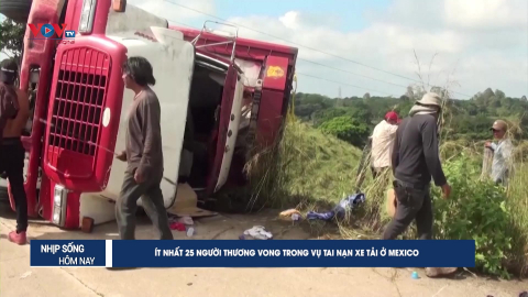 Ít nhất 25 người thương vọng trong vụ tai nạn xe tải ở Mexico 