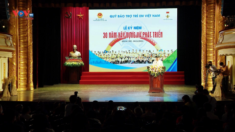Kỷ niệm 30 năm xây dựng và phát triển quỹ bảo trợ trẻ em Việt Nam