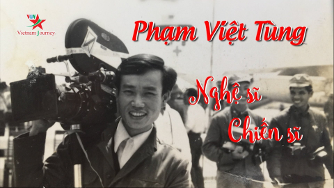 Phim tài liệu: Phạm Việt Tùng – Nghệ sĩ, chiến sĩ