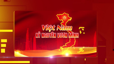 Việt Nam - Kỷ nguyên vươn mình Số 1