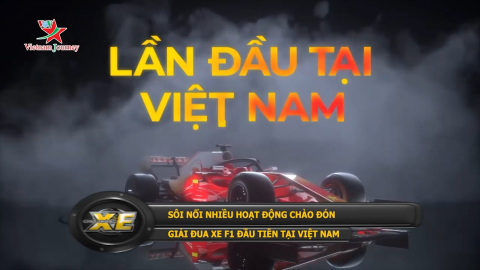 Xe và Giao thông 05/03/2020: Sôi nổi nhiều hoạt động chào đón Giải đua xe F1 lần đầu tiên tại Việt Nam